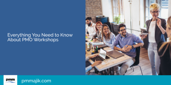 Everything You Need to Know About PMO Workshops