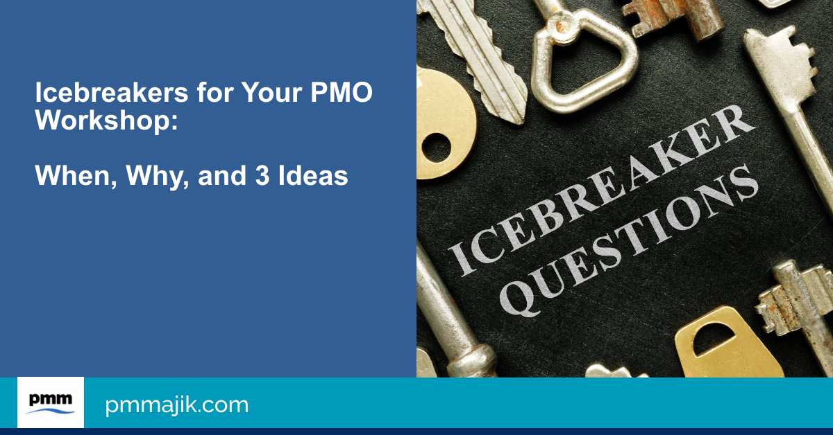 Icebreakers for Your PMO Workshop: When, Why, and 3 Ideas