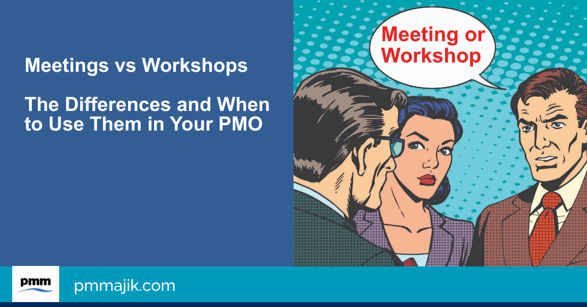 Meetings vs Workshops – The Differences and When to Use Them in Your PMO
