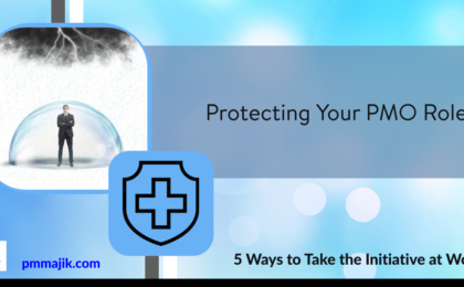 5 ways to protect PMO role