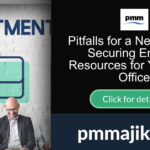 Pitfalls for a New PMO – Securing Enough Resources for Your New Office
