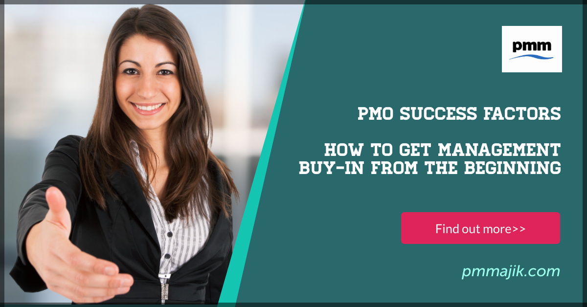 PMO Success Factors – How to Get Management Buy-In from The Beginning