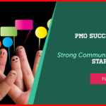 PMO Success Factors – 5 Benefits of Strong Communication When Starting a PMO