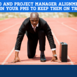 PMO and Project Manager Alignment – Train Your PMs to Keep Them on Track