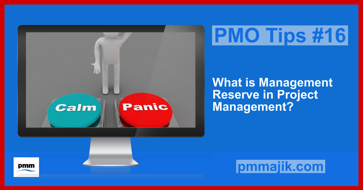 PMO Tips #16: What is Management Reserve in Project Management?