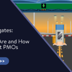 Project Tollgates: What They Are and How They Benefit PMOs