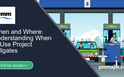 When and where to use project tollgates