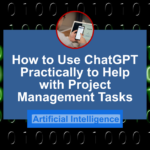 Using ChapGPT for project management tasks