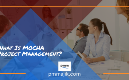 What is MOCHA project management