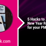 5 hacks to help with PMO new year resolutions