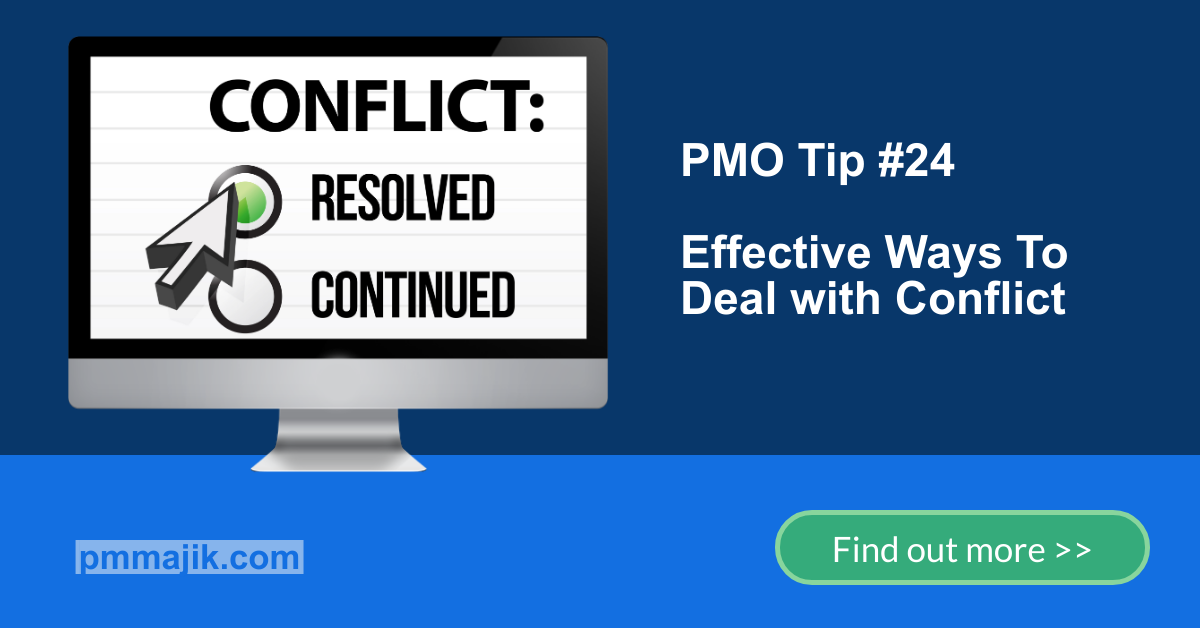 PMO Tip #24: Effective Ways To Deal with Conflict