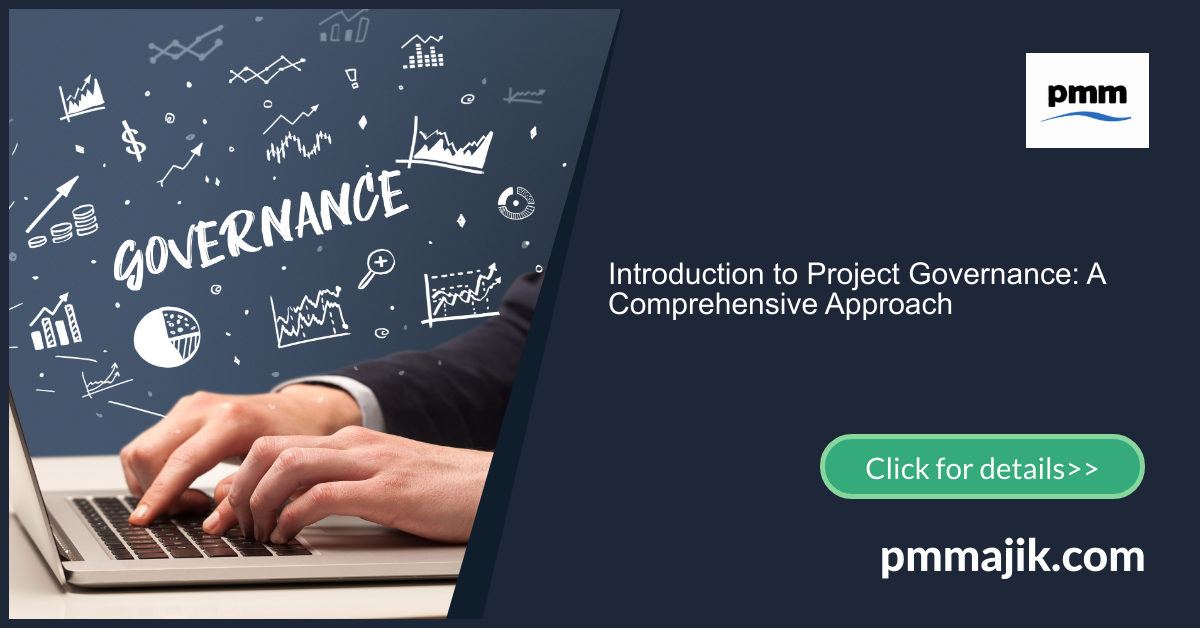 Introduction to Project Governance: A Comprehensive Approach