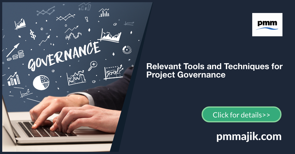 Relevant Tools and Techniques for Project Governance
